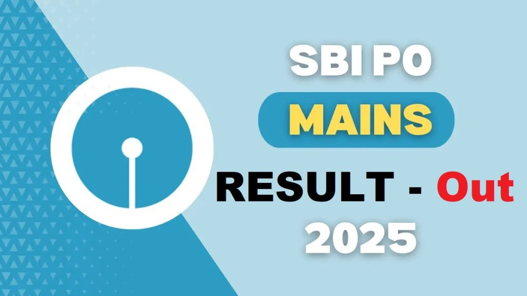 SBI Bank PO Mains Exam Result 2025